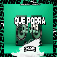 Que Porra De Job (Single)