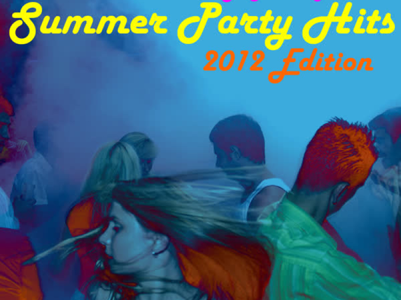 Summer Party Hits 2012 Edition