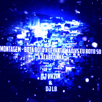 MONTAGEM BOTA BOTA LEVANTA MAO VS EU BOTO SO A ACABEÇINHA (Single)