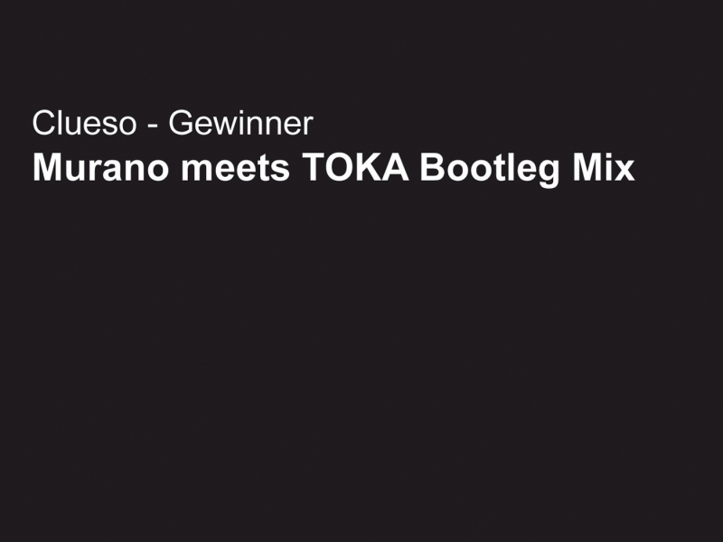 Gewinner (Steve Murano Meets Toka Bootleg Remix)