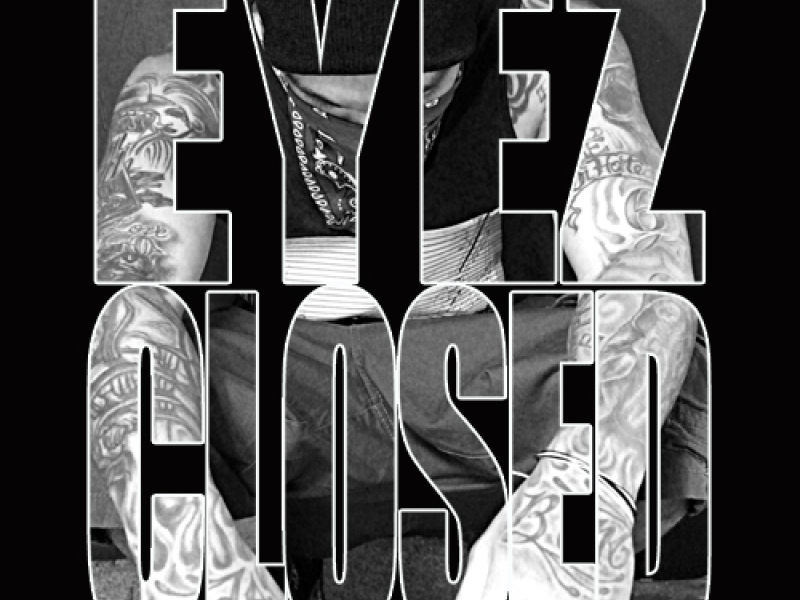 Eyez Closed