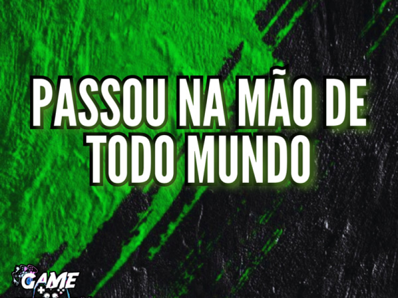 Passou na mão de todo mundo (Single)