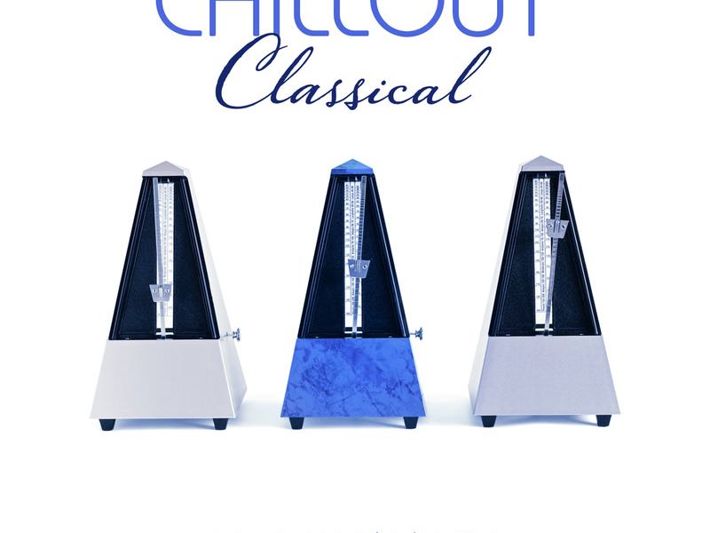 Chillout Classical: Electronic Chillout Renditions Of Traditional Classical Compositions