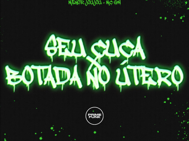 Seu Cuca X Botada No Útero (Single)