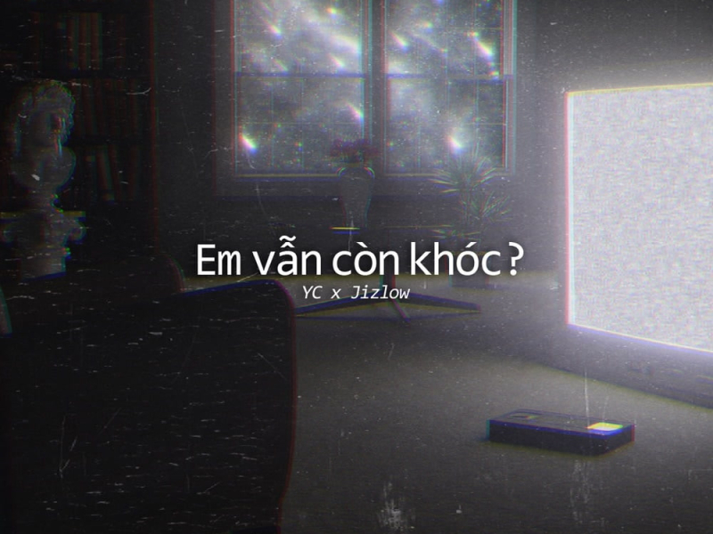 Em Vẫn Còn Khóc? (Single)