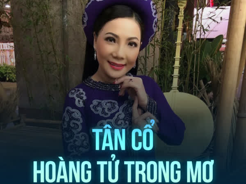 Tân Cổ Hoàng Tử Trong Mơ (Single)