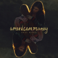 American Money (AWAY Remix) (Single)