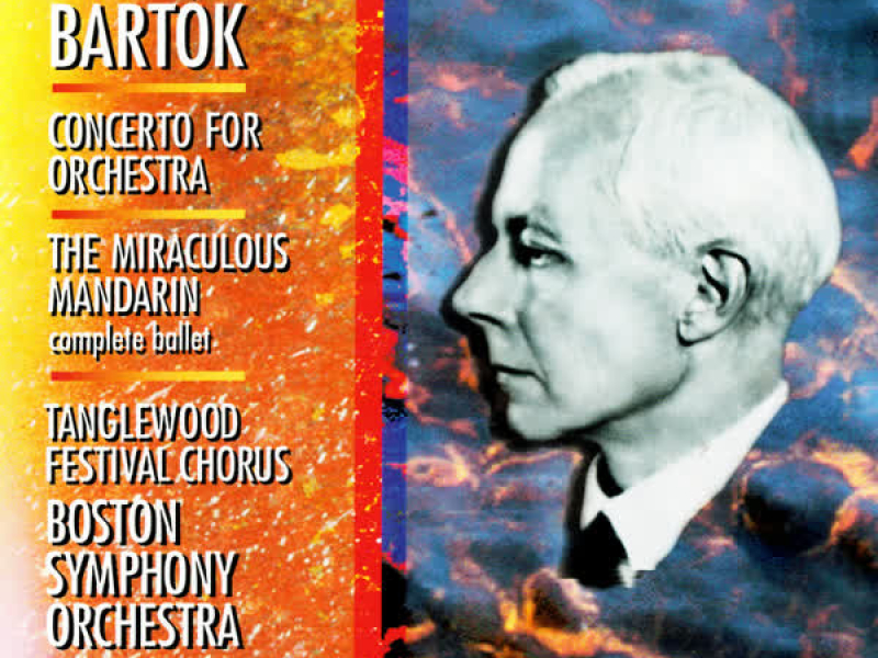 Bartók: Concerto for Orchestra; The Miraculous Mandarin