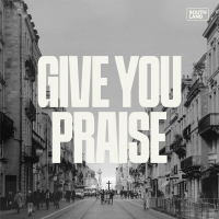 Give You Praise (Live) (Single)