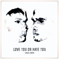 Love You Or Hate You (Single)