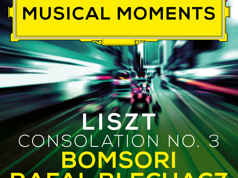 Liszt: Consolations, S. 172: No. 3 Lento placido in D Flat Major (Transcr. Milstein for Violin and Piano) (Musical Moments) (Single)