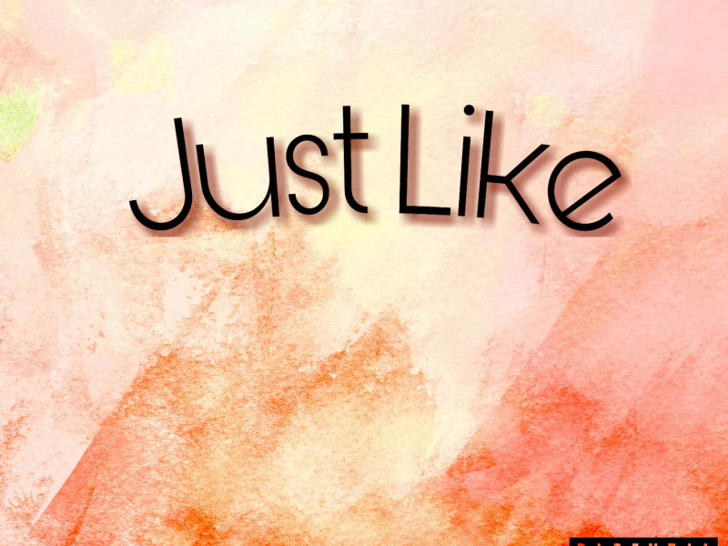 Just Like (Single)