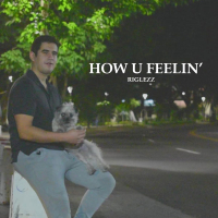 How U Feelin' (Single)