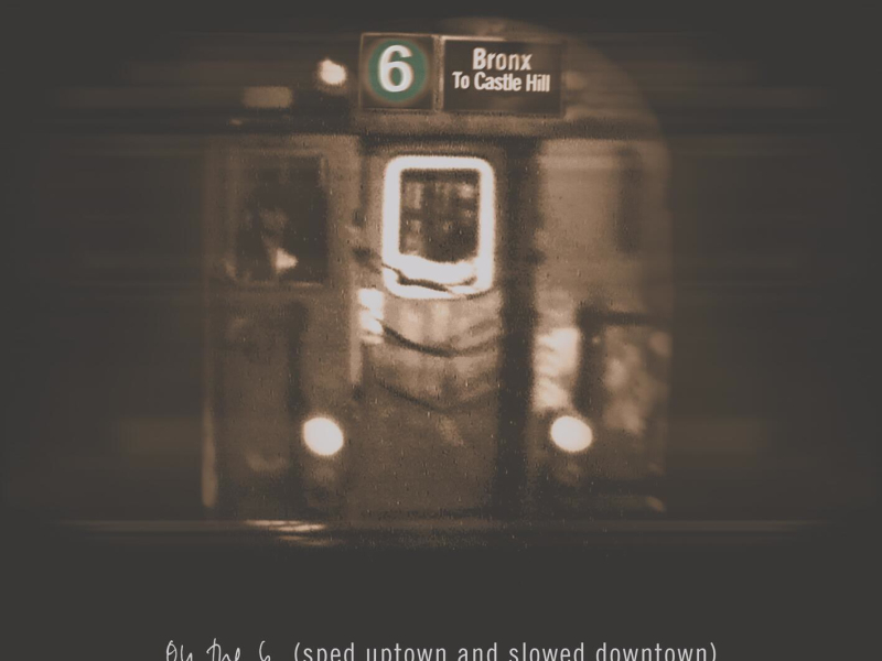 On The 6: Sped Uptown and Slowed Downtown (EP)
