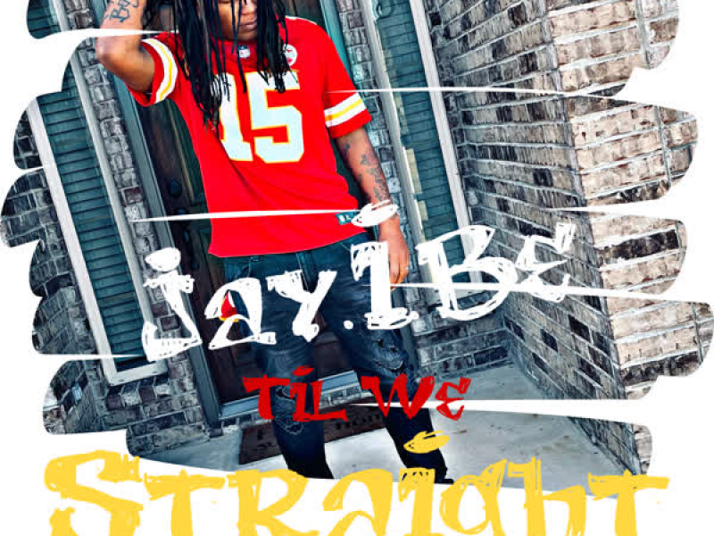 Til We Straight (Single)