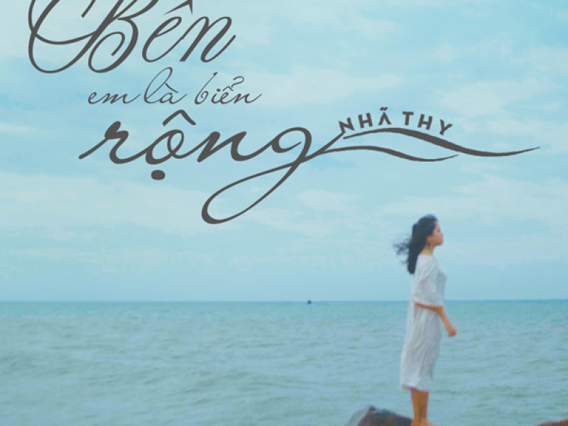 Bên Em Là Biển Rộng (Single)