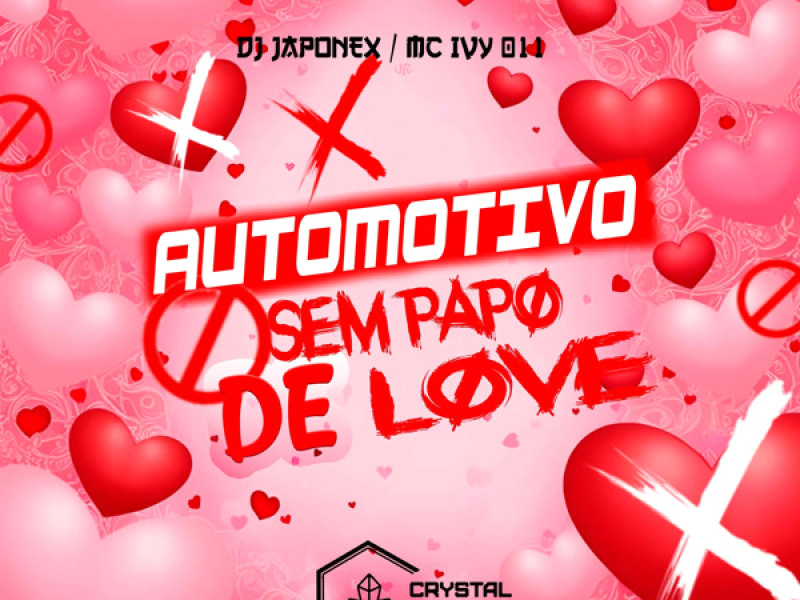 Automotivo Sem Papo de Love (Single)