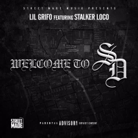 Welcome to SD (feat. Stalker Loco) (Single)