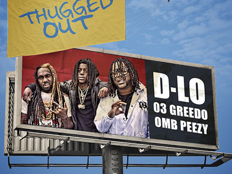 Thugged Out (feat. 03 Greedo & OMB Peezy)