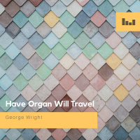 Have Organ Will Travel