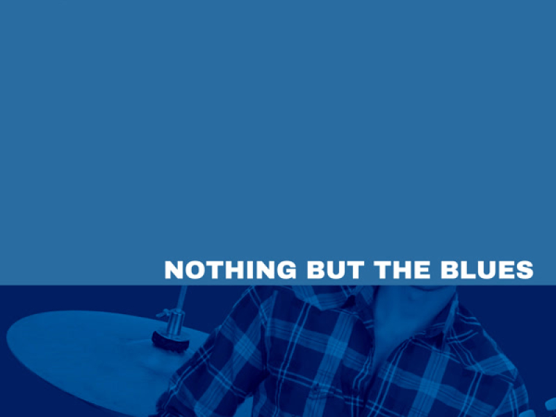 Nothing but the Blues