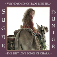 Sugar Hunter - THE BEST LOVE SONGS OF CHARA