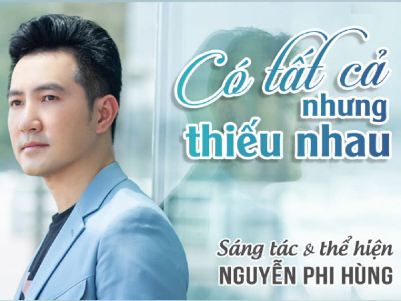 Có Tất Cả Nhưng Thiếu Nhau (Single)
