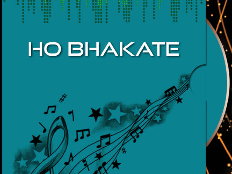 Ho Bhakate