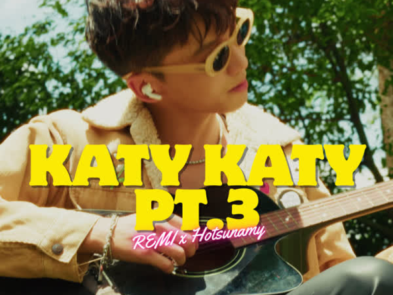 KATY KATY PT.3 (Single)