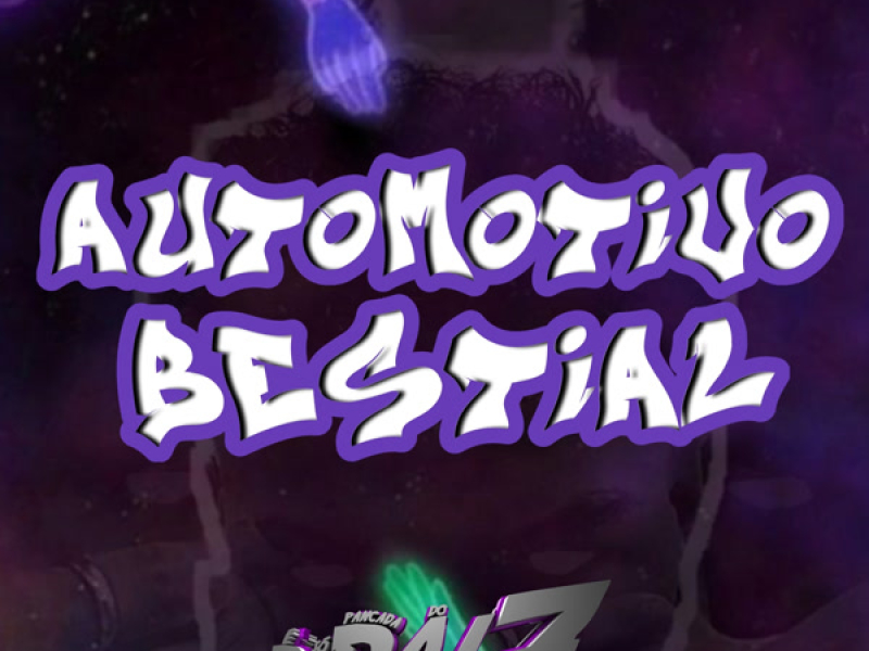 AUTOMOTIVO BESTIAL (Single)