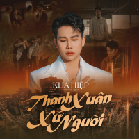 Thanh Xuân Xứ Người (Single)