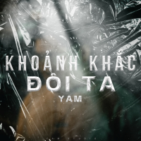 KHOẢNH KHẮC ĐÔI TA (Single)