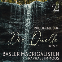 Moser: Acht Lieder für gemischten Chor a cappella, Op. 27: No. 5, Die Quelle (Single)