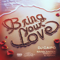 Bring Your Love (feat. Rayven Justice, Abrina & Tha4Gttn) (Single)