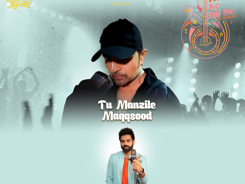 Tu Manzile Maqqsood (Single)