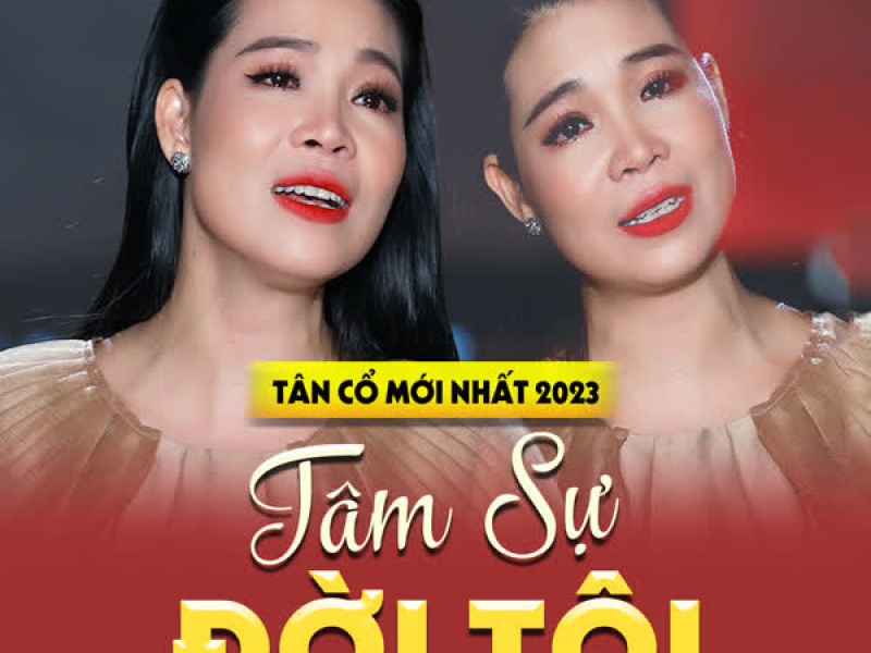 Tân Cổ Tâm Sự Đời Tôi (Single)