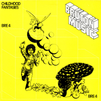 Bruton BRE4: Childhood Fantasies