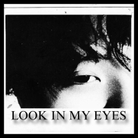 Look In My Eyes (Single)