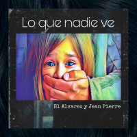 Lo que nadie ve (feat. Jean Pierre) (Single)