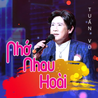 Nhớ Nhau Hoài (Xuân Phát Tài 10) (Single)