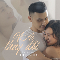 Vì Ai Thay Đổi (Single)