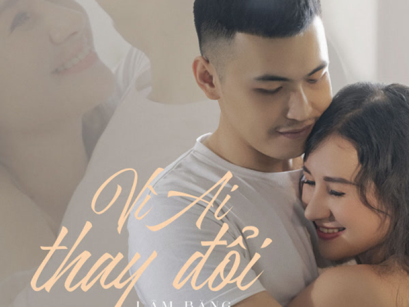 Vì Ai Thay Đổi (Single)