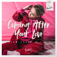 Coming After Your Love (Single)