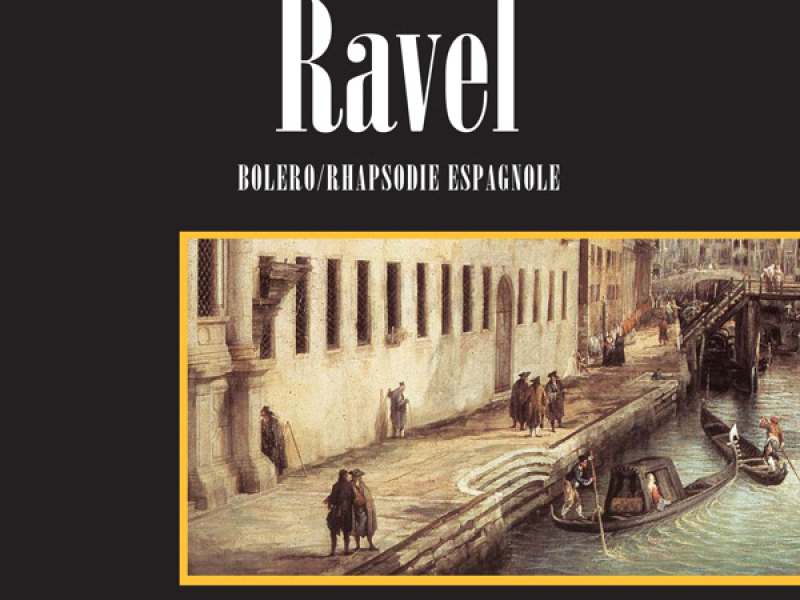 Maurice Ravel: Boléro / Rhapsodie Espagnole