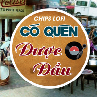Có Quên Được Đâu (Chips Lofi) (Single)