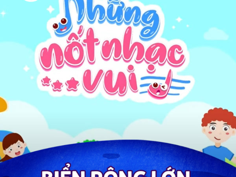 Những Nốt Nhạc Vui Tập 9 - Biển Rộng Lớn (Single)