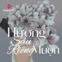 Hương Sầu Riêng Muộn