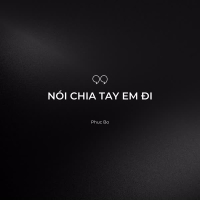 Nói Chia Tay Em Đi (Single)