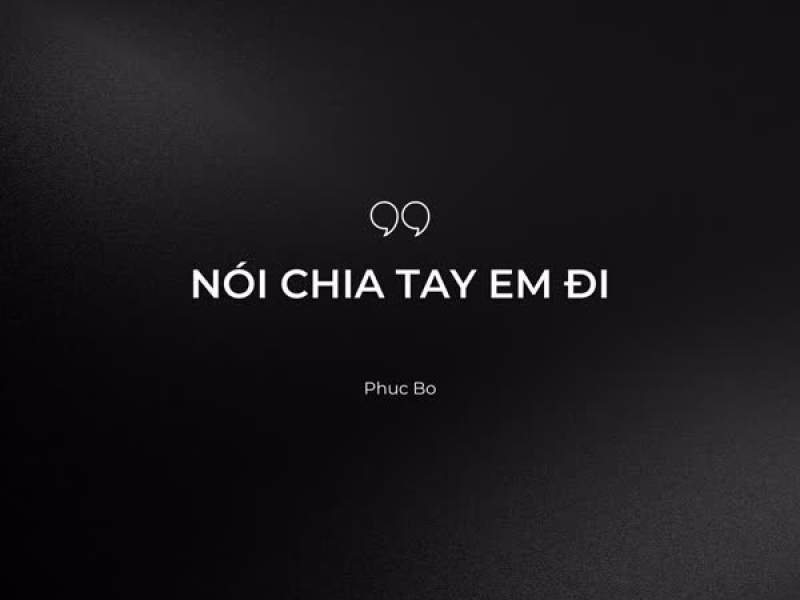 Nói Chia Tay Em Đi (Single)