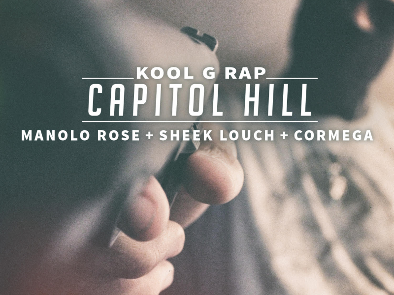 Capitol Hill (feat. Manolo Rose, Sheek Louch & Cormega)